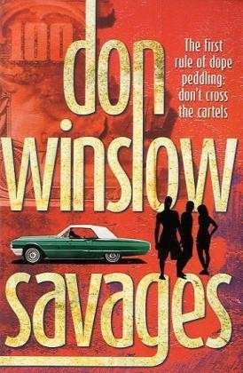 Savages - Don Winslow - Böcker - Cornerstone - 9780099556305 - 1 september 2011