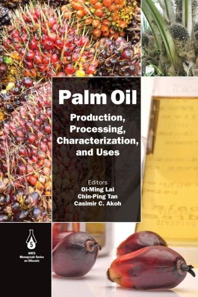 Cover for Oi-Ming Lai · Palm Oil: Production, Processing, Characterization, and Uses (Taschenbuch) (2016)