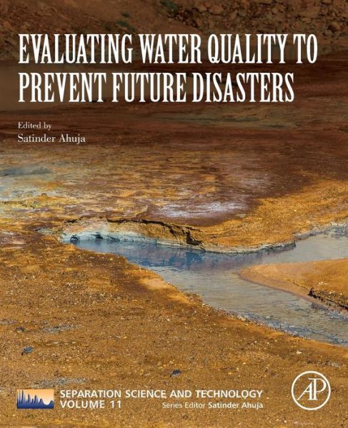 Cover for Evaluating Water Quality to Prevent Future Disasters - Separation Science and Technology (Paperback Book) (2019)