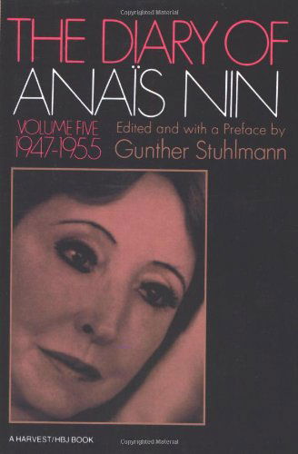 The Diary of Anais Nin Volume 5 1947-1955: Vol. 5 (1947-1955) - Nin Anais Nin - Boeken - HMH Books - 9780156260305 - 26 maart 1975