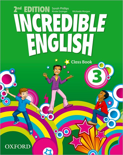 Incredible English: 3: Class Book - Incredible English - Author - Książki - Oxford University Press - 9780194442305 - 8 marca 2012