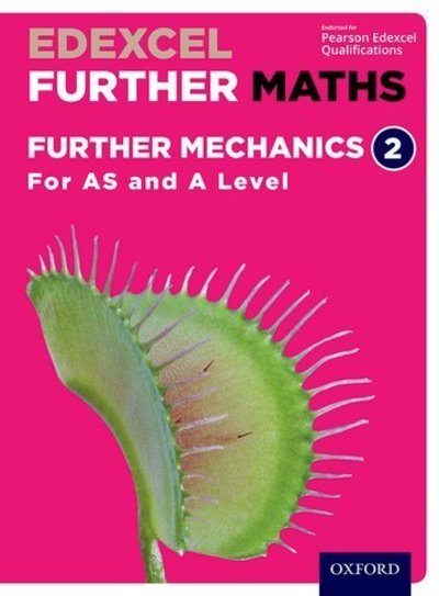 Cover for David Bowles · Edexcel Further Maths: Further Mechanics 2 Student Book (AS and A Level) - Edexcel Further Maths (Book) (2018)