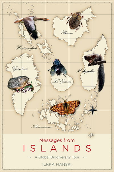 Cover for Ilkka Hanski · Messages from Islands: A Global Biodiversity Tour (Hardcover Book) (2016)