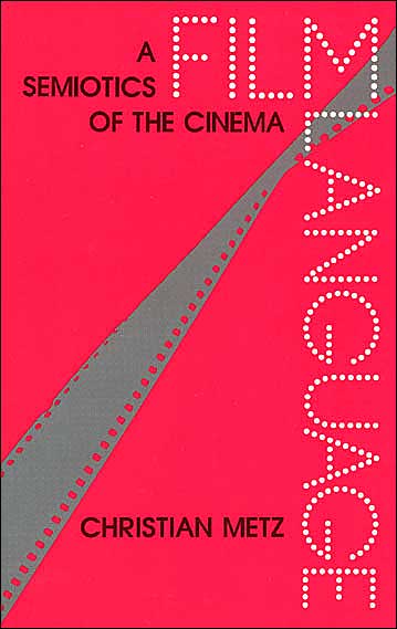 Film Language: a Semiotics of the Cinema - Christian Metz - Books - University Of Chicago Press - 9780226521305 - December 15, 1990