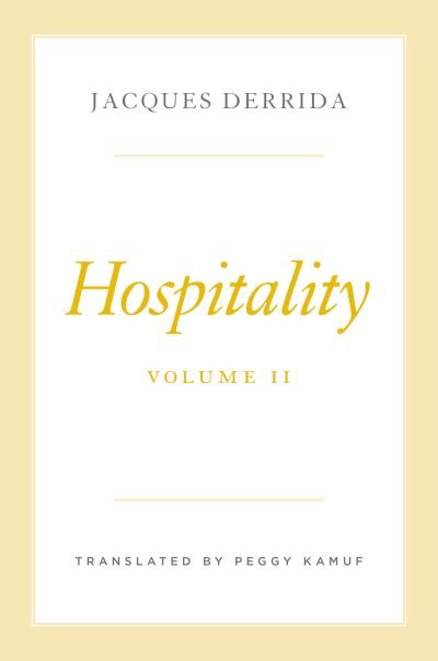 Cover for Jacques Derrida · Hospitality, Volume II - The Seminars of Jacques Derrida (Innbunden bok) (2024)