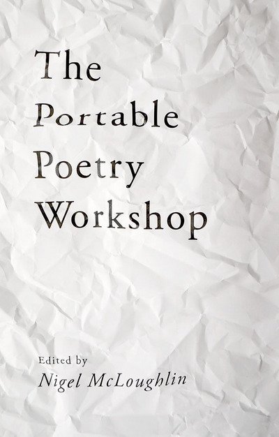Cover for McLoughlin, Nigel (University of Gloucestershire, UK) · The Portable Poetry Workshop (Paperback Book) [1st ed. 2090 edition] (2016)