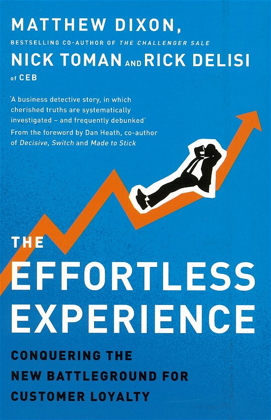 Cover for Matthew Dixon · The Effortless Experience: Conquering the New Battleground for Customer Loyalty (Paperback Bog) (2013)