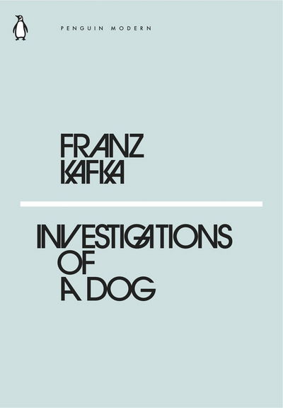 Cover for Franz Kafka · Investigations of a Dog - Penguin Modern (Paperback Book) (2018)
