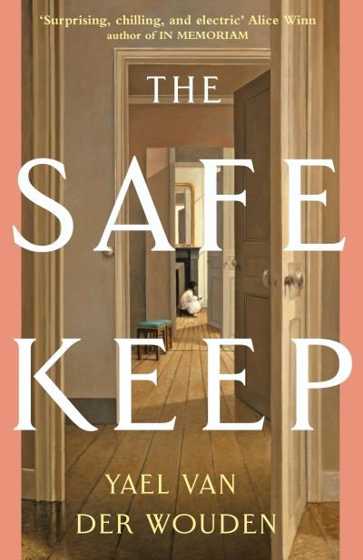 Cover for Yael Van Der Wouden · The Safekeep (Hardcover Book) (2024)
