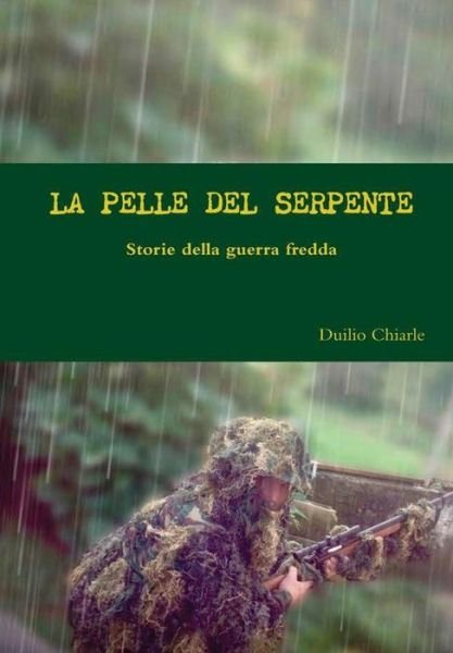 Cover for Duilio Chiarle · La Pelle Del Serpente (Hardcover bog) (2017)
