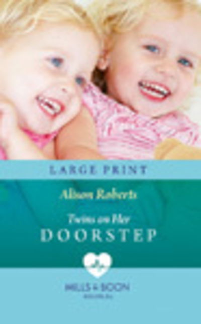 Cover for Alison Roberts · Twins on Her Doorstep (Book) (2019)