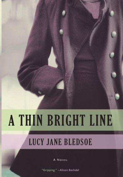 Cover for Lucy Jane Bledsoe · A Thin Bright Line (Hardcover Book) (2016)