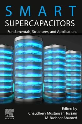 Cover for Chaudhery Mustansar Hussain · Smart Supercapacitors: Fundamentals, Structures, and Applications (Pocketbok) (2022)