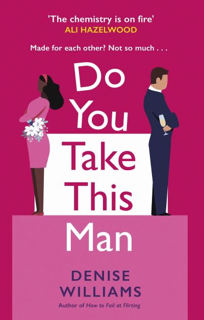 Cover for Denise Williams · Do You Take This Man: The perfect enemies-to-lovers romcom (Paperback Book) (2022)