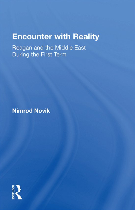 Cover for Nimrod Novik · Encounter with Reality: Reagan and the Middle East During the First Term (Taschenbuch) (2021)