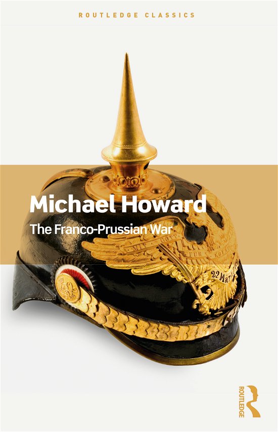 Cover for Michael Howard · The Franco-Prussian War - Routledge Classics (Pocketbok) (2021)