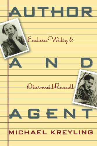 Cover for Michael Kreyling · Author and Agent: Eudora Welty and Diarmuid Russell (Paperback Book) (1992)