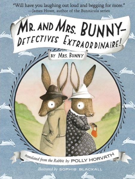 Cover for Polly Horvath · Mr. and Mrs. Bunny--Detectives Extraordinaire! - Mr. and Mrs. Bunny (Taschenbuch) (2014)