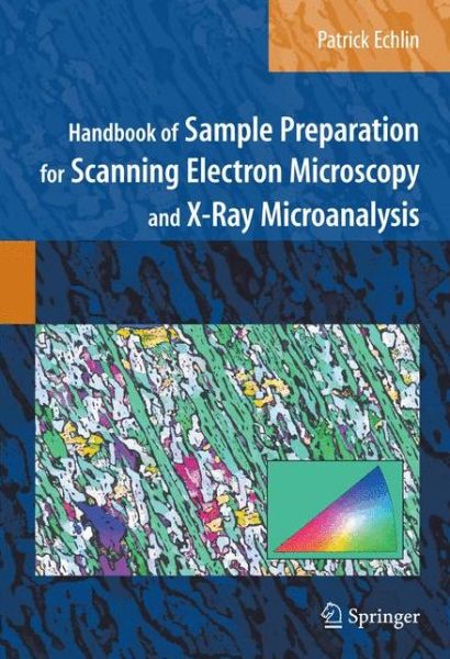 Cover for Patrick Echlin · Handbook of Sample Preparation for Scanning Electron Microscopy and X-Ray Microanalysis (Hardcover Book) [2009 edition] (2009)