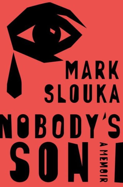 Cover for Mark Slouka · Nobody's Son - A Memoir (Hardcover Book) (2016)