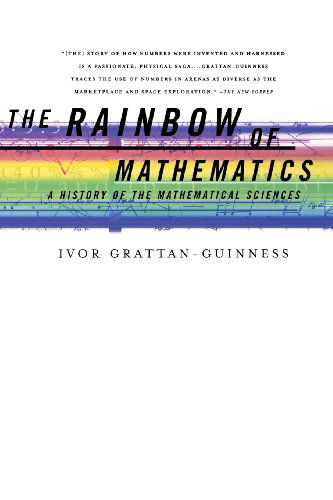 Cover for Ivor Grattan-guinness · The Rainbow of Mathematics: a History of the Mathematical Sciences (The Norton History of Science) (Paperback Book) (2000)