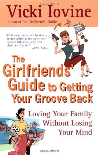 Cover for Vicki Iovine · The Girlfriends' Guide to Getting Your Groove Back (Girlfriends' Guides) (Taschenbuch) (2001)