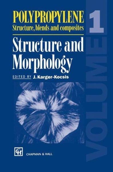 Cover for J Karger-kocsis · Polypropylene - Structure, Blends and Composites: Structure and Morphology (Structure and Morphology) (Hardcover Book) (1994)