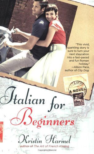 Italian for Beginners - Kristin Harmel - Books - 5 Spot - 9780446538305 - August 13, 2009