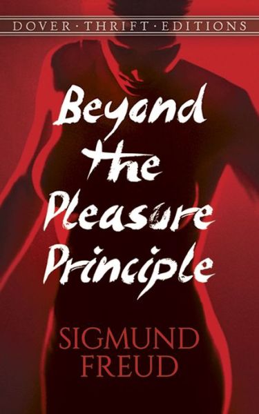 Beyond the Pleasure Principle - Thrift Editions - Sigmund Freud - Boeken - Dover Publications Inc. - 9780486790305 - 27 maart 2015