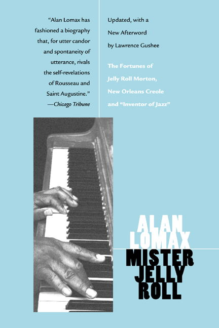 Mister Jelly Roll: The Fortunes of Jelly Roll Morton, New Orleans Creole and "Inventor of Jazz" - Alan Lomax - Books - University of California Press - 9780520225305 - December 19, 2001