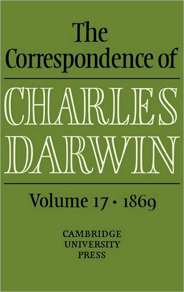 Cover for Charles Darwin · The Correspondence of Charles Darwin: Volume 17, 1869 - The Correspondence of Charles Darwin (Hardcover Book) (2009)