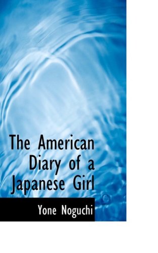 Cover for Yoné Noguchi · The American Diary of a Japanese Girl (Paperback Book) (2008)