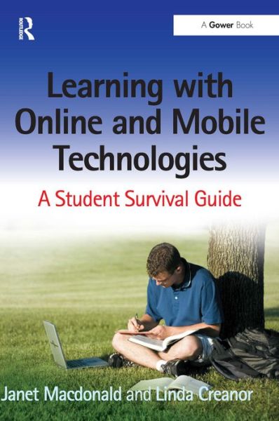 Cover for Janet MacDonald · Learning with Online and Mobile Technologies: A Student Survival Guide (Paperback Book) [New edition] (2010)