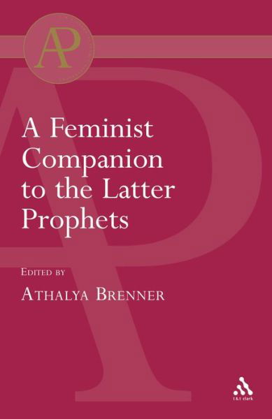 Cover for Athalya Brenner · Feminist Companion to the Latter Prophets (Revised) (Paperback Book) [New edition] (2004)