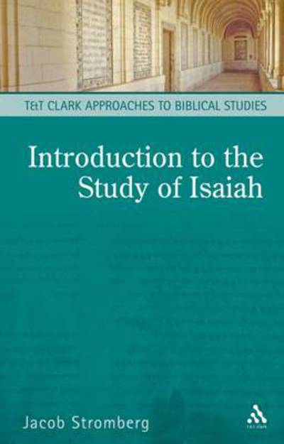 Cover for Dr Jacob Stromberg · An Introduction to the Study of Isaiah - T&amp;T Clark Approaches to Biblical Studies (Paperback Book) (2011)