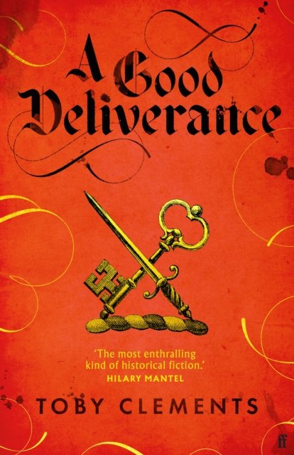 Cover for Toby Clements · A Good Deliverance (Hardcover Book) [Main edition] (2024)