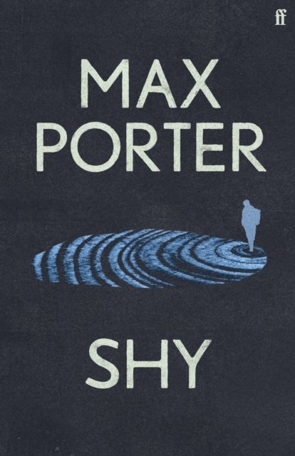 Shy: THE NUMBER ONE SUNDAY TIMES BESTSELLER - Porter, Max (Author) - Bøker - Faber & Faber - 9780571377305 - 6. april 2023