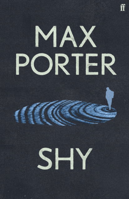 Cover for Porter, Max (Author) · Shy: THE NUMBER ONE SUNDAY TIMES BESTSELLER (Hardcover bog) [Main edition] (2023)