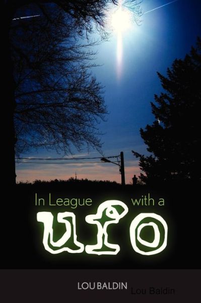 Cover for Lou Baldin · In League with a UFO (Paperback Book) (2009)