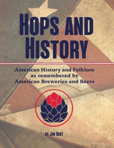 Cover for Jim Dent · Hops and History (Paperback Book) (2019)