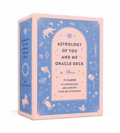 Cover for Gary Goldschneider · Astrology of You and Me Oracle Deck: 72 Cards to Understand and Improve Your Relationships (Flashcards) (2024)