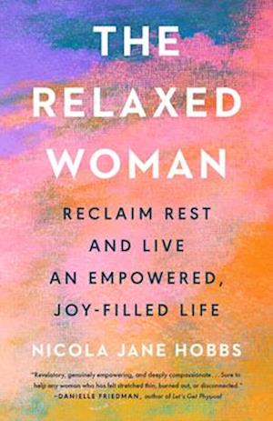 Relaxed Woman - Hobbs Nicola Jane - Books - - 9780593719305 - July 1, 2025