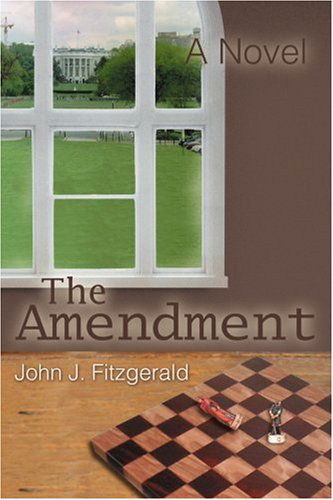 Cover for John Fitzgerald · The Amendment: a Novel (Paperback Book) (2005)