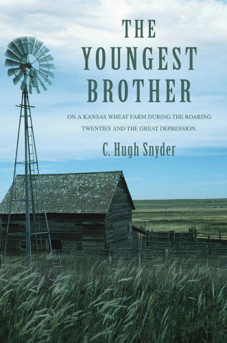 Cover for Hugh Snyder · The Youngest Brother: on a Kansas Wheat Farm During the Roaring Twenties and the Great Depression. (Pocketbok) (2005)
