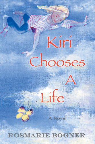 Cover for Rosmarie Bogner · Kiri Chooses a Life (Gebundenes Buch) (2006)