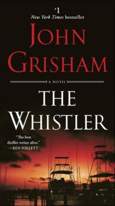 Cover for John Grisham · Whistler: A Novel (Hardcover Book) (2017)