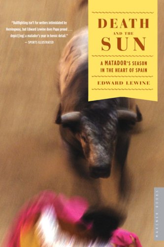 Cover for Edward Lewine · Death and the Sun: a Matador's Season in the Heart of Spain (Paperback Book) [Reprint edition] (2007)