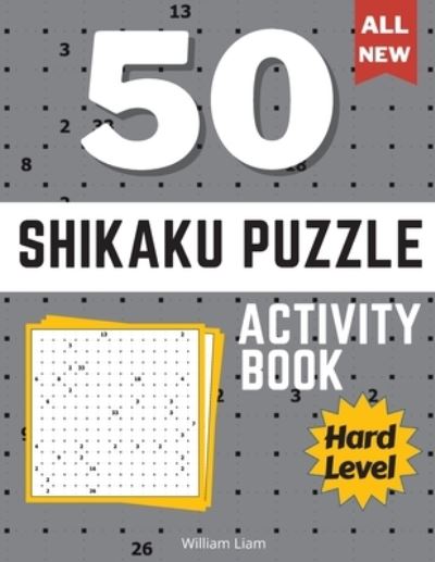 Cover for William Liam · Shikaku Puzzle Book For Adults 15*15 Shikaku Grid Puzzle - Activity Books (Paperback Book) [2nd edition] (2021)