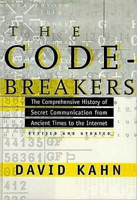 Cover for David Kahn · The Codebreakers: the Comprehensive History of Secret Communication from Ancient Times to the Internet (Gebundenes Buch) [2 Rev edition] (1996)