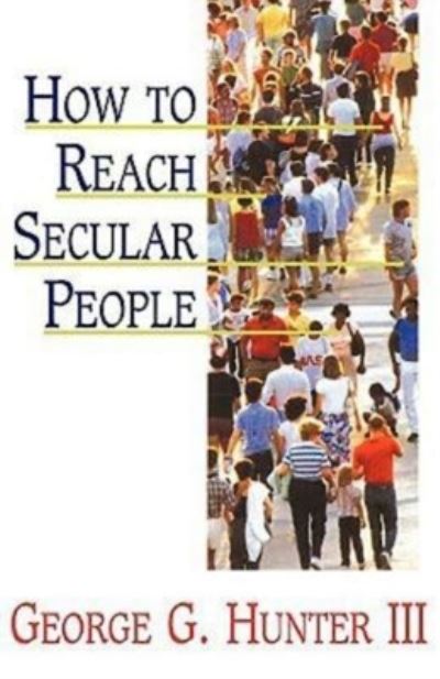 Cover for George G. Hunter · How to Reach Secular People (Paperback Book) [1st edition] (1992)